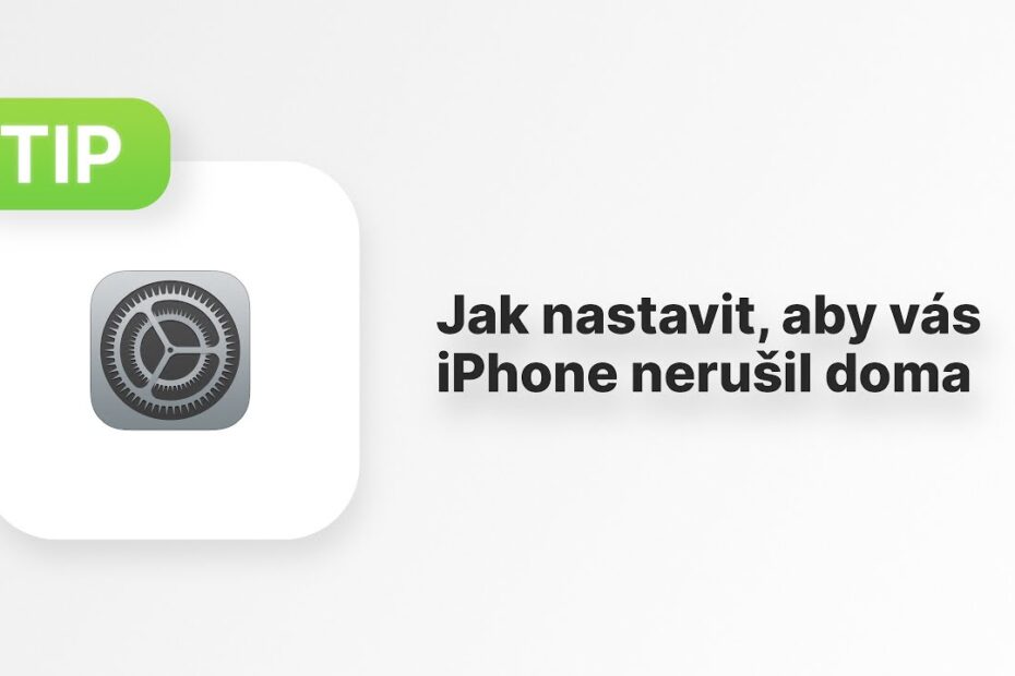 AppleTip: Jak zařídit, aby iPhone doma nerušil?